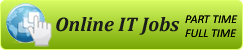 Work From Home - Online IT Jobs